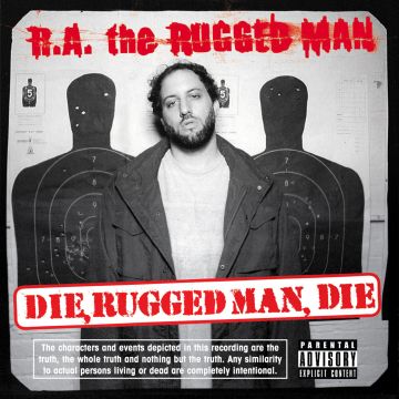 R.A. THE RUGGED MAN - DIE, RUGGED MAN, DIE (REISSUE W/NEW ARTWORK)