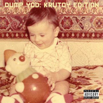 YOUR OLD DROOG - DUMP YOD: KRUTOY EDITION