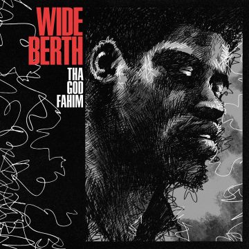 THA GOD FAHIM - WIDE BERTH