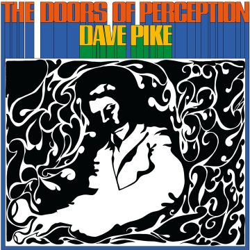 DAVE PIKE - DOORS OF PERCEPTION (BLUE SWIRL VINYL) (RSD)