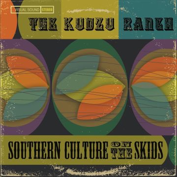 SOUTHERN CULTURE ON THE SKIDS - KUDZU RANCH