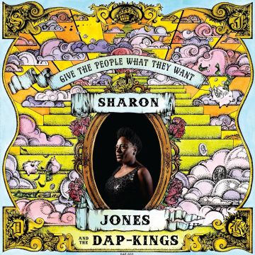 JONES,SHARON & THE DAP-KINGS - GIVE THE PEOPLE WHAT THEY WANT