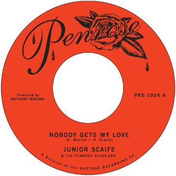 JUNIOR SCAIFE - NOBODY GETS MY LOVE B/W TOO MUCH TOO SOON