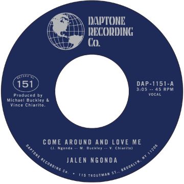 JALEN NGONDA - COME AROUND & LOVE ME/WHAT IS LEFT TO DO