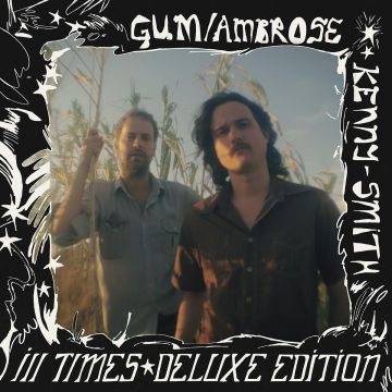 GUM / AMBROSE KENNY-SMITH - ILL TIMES (DELUXE)