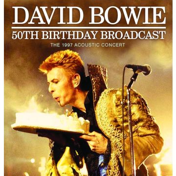 DAVID BOWIE - 50TH BIRTHDAY BROADCAST