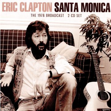 ERIC CLAPTON - SANTA MONICA