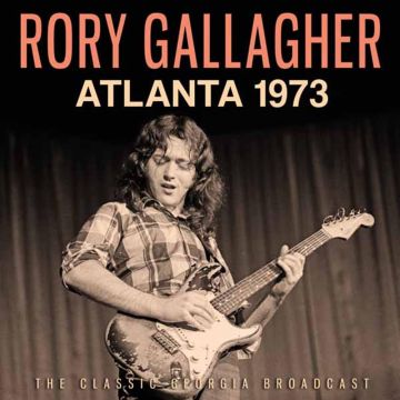 RORY GALLAGHER - ATLANTA 1973