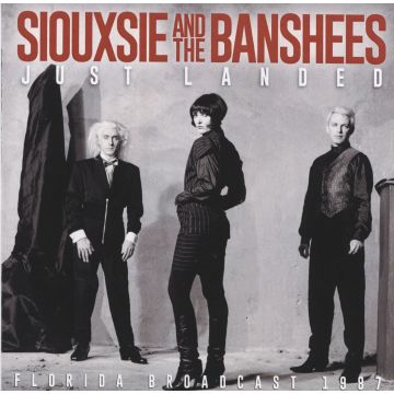 SIOUXSIE & THE BANSHEES - JUST LANDED
