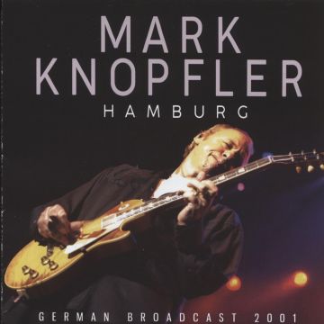 MARK KNOPFLER - HAMBURG
