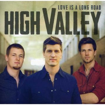 HIGH VALLEY - LOVE IS A LONG ROAD