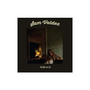 SAM VALDEZ - MIRAGE