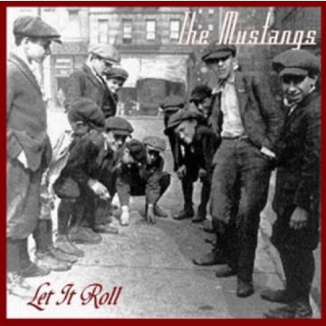MUSTANGS - LET IT ROLL