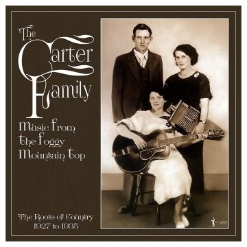 CARTER FAMILY - MUSIC FROM THE FOGGY MOUNTAIN TOP 1927-35
