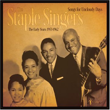 STAPLE SINGERS - SONGS FOR AN UNCLOUDY DAY