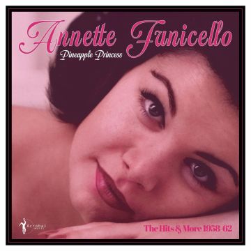 ANNETTE FUNICELLO - PINEAPPLE PRINCESS: 1958-62
