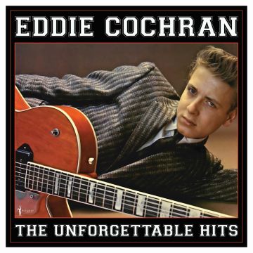 EDDIE COCHRAN - UNFORGETTABLE HITS COLLECTION