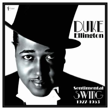 DUKE ELLINGTON - SENTIMENTAL SWING: 1927-53