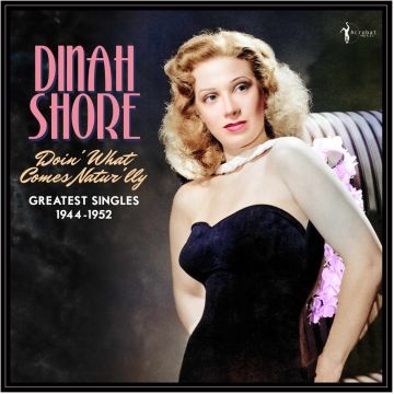 DINAH SHORE - DOIN WHAT COMES NATUR'LLY