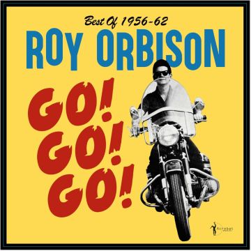 ROY ORBISON - GO! GO! GO! BEST OF 1956-62