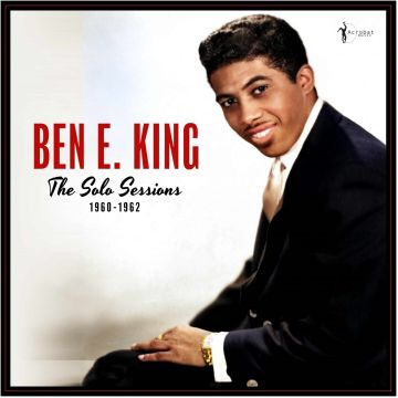 BEN E. KING - SOLO SESSIONS 1960