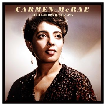 CARMEN MCRAE - GET SET FOR MISS JAZZ: 1953-57