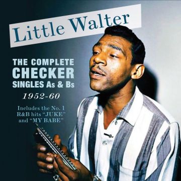 LITTLE WALTER - COMPLETE CHECKER SINGLES A'S & B'S 1952-60