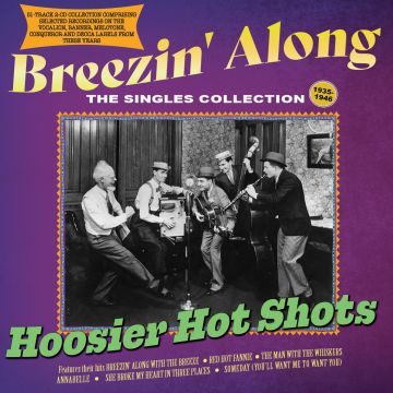 HOOSIER HOT SHOTS - BREEZIN ALONG: THE SINGLES COLLECTION 1935-46