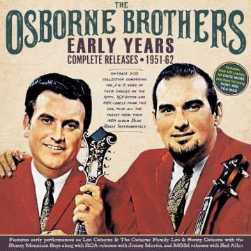 OSBORNE BROTHERS - EARLY YEARS: COMPLETE RELEASES 1951-62