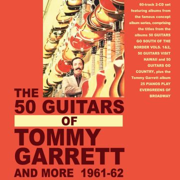 TOMMY GARRETT - 50 GUITARS OF TOMMY GARRETT & MORE 1961-62