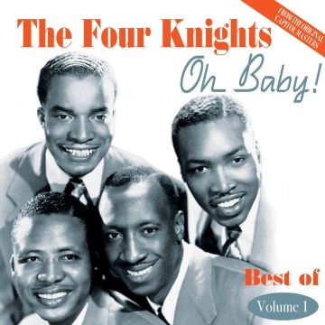 FOUR KNIGHTS, THE - OH BABY BEST OF VOLUME 1 19511954