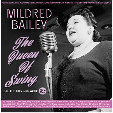 MILDRED BAILEY - QUEEN OF SWING: ALL THE HITS & MORE 1929-47