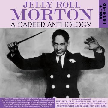 JELLY ROLL MORTON - CAREER ANTHOLOGY VOL. 2 1929-40