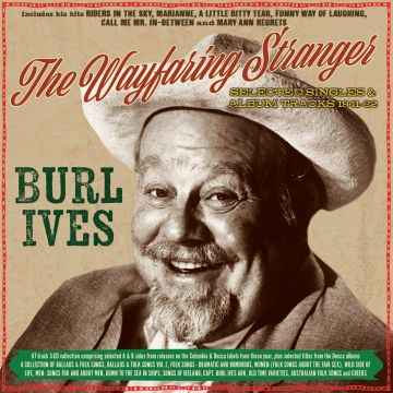 BURL IVES - WAYFARING STRANGER - SELECTED CLASSICS 1941-62