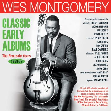 WES MONTGOMERY - CLASSIC EARLY ALBUMS: THE RIVERSIDE YEARS 1959-62