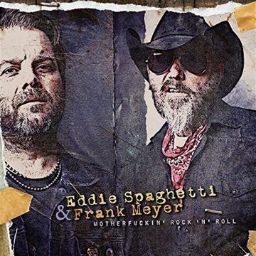 SPAGHETTI, EDDIE & FRANK MEYER - MOTHERFUCKIN' ROCK'N'ROLL