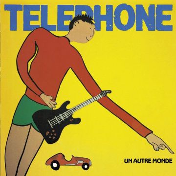 TELEPHONE - UN AUTRE MONDE