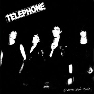 TELEPHONE - AU COEUR DE LA NUIT
