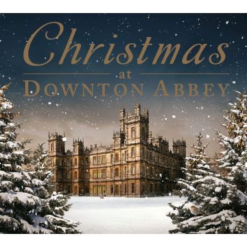 VARIOUS ARTISTS - CHRISTMAS AT DOWNTON ABBEY