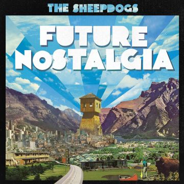 SHEEPDOGS - FUTURE NOSTALGIA