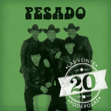 PESADO - LAS 20 PODEROSAS