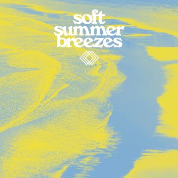 VARIOUS ARTISTS - SOFT SUMMER BREEZES