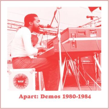 GIBSON,ANDRE & UNIVERSAL TOGETHERNESS BAND - APART: DEMOS (1980-1984) (WHITE VINYL)