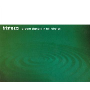 TRISTEZA - DREAM SIGNALS IN FULL CIRCLES (COKE BOTTLE CLEAR VINYL)