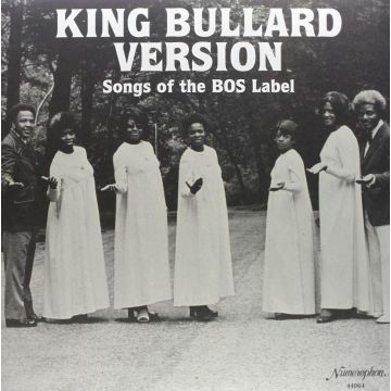 VARIOUS ARTISTS - KING BULLARD VERSION: SONGS OF THE BOS LABEL