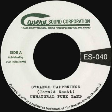 UNNATURAL FUNK BAND - STRANGE HAPPENINGS B/W LIVING IN THE PAST
