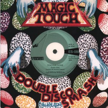 LAJOHN & SHEELA & MAGIC TOUCH - TOO FAR GONE B/W EVERYBODY'S PROBLEM (CLEAR 7INCH)