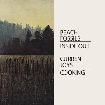 CURRENT JOYS & BEACH FOSSILS - COOKING/INSIDE OUT (OPAQUE WHITE 7INCH)