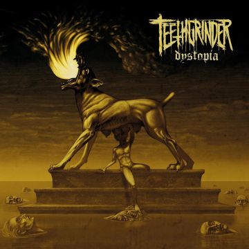 TEETHGRINDER - DYSTOPIA