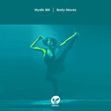 MYSTIC BILL - BODY MOVES